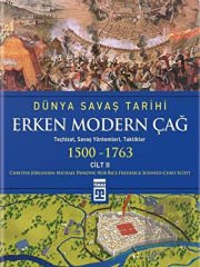 Dünya Savaş Tarihi - Erken Modern Çağ (1500-1763) Cilt 2