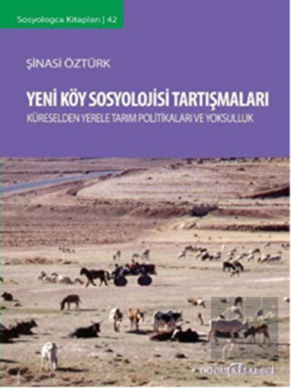 Yeni Köy Sosyolojisi Tartışmaları - Küreselden Yerele Tarım Politikaları