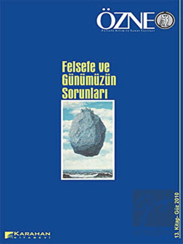 Özne Felsefe Bilim ve Sanat Yazıları Sayı: 13 - Güz 2010