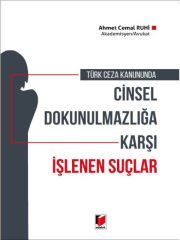Cinsel Dokunulmazlığa Karşı İşlenen Suçlar - Ahmet Cemal Ruhi