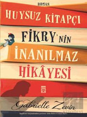 Huysuz Kitapçı Fikry'nin İnanılmaz Hikâyesi