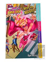 Barbie Prensesin Süper Gücü : Hızlı ve Havalı