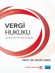 Vergi Hukuku (Çözümlü Örnek Olaylar)