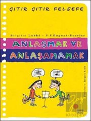 Anlaşmak ve Anlaşamamak - Çıtır Çıtır Felsefe 30