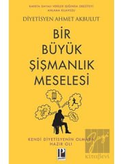 Bir Büyük Şişmanlık Meselesi