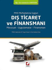 MYO Müfredatına UygunDış Ticaret ve Finansmanı Mevzuat – Uygulamalar – Finansman