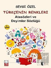 Atasözleri ve Deyimler Sözlüğü - Türkçenin Renkleri