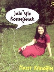 Jale'yle Konuşmak