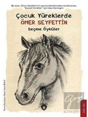 Çocuk Yüreklerde Ömer Seyfettin Seçme Öyküler