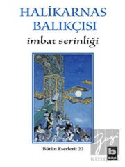 Halikarnas Balıkçısı - İmbat Serinliği Bütün Eserleri 22