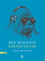 Ben Buranın Yabancısıyım