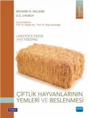ÇİFTLİK HAYVANLARININ YEMLERİ VE BESLENMESİ - Livestock Feeds And Feeding