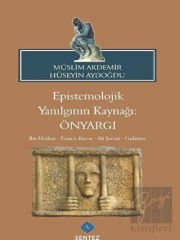 Epistemolojik Yanılgının Kaynağı: Önyargı