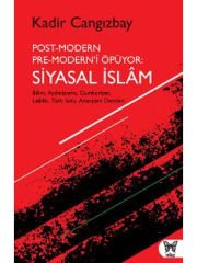 Post-Modern Pre-Modern'i Öpüyor: Siyasal İslam