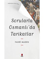 Sorularla  Osmanlı’da  Tarikatlar