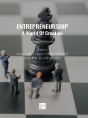 Entrepreneurshıp A World Of Creation - Assoc. Prof. Dr. Ayşe GÖKÇEN KAPUSUZ - Assoc. Prof. Dr. Mehmet BİÇER