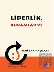 Liderlik, Kuramlar ve Yeni Bakış Açıları