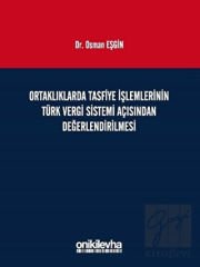 Ortaklıklarda Tasfiye İşlemlerinin Türk Vergi Sistemi Açısından İncelenmesi