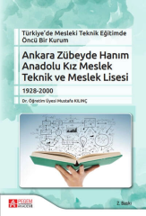 Türkiye’de Mesleki Teknik Eğitimde Öncü Bir Kurum Ankara Zübeyde Hanım Anadolu Kız Meslek Teknik ve