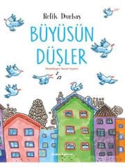 Büyüsün Düşler