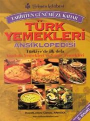 Tarihten Günümüze Kadar Türk Yemekleri Ansiklopedisi
