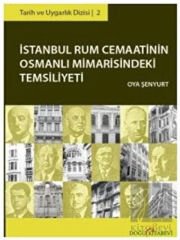 İstanbul Rum Cemaatinin Osmanlı Mimarisindeki Temsiliyeti