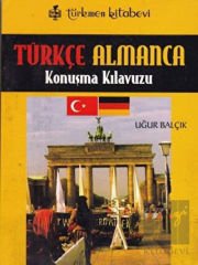 Türkçe - Almanca Konuşma Kılavuzu