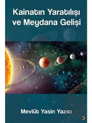 Kainatın Yaratılışı ve Meydana Gelişi