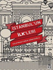 İstanbul’un İlk'leri