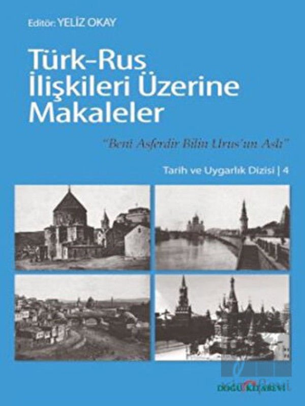 Türk - Rus İlişkileri Üzerine Makaleler