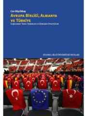 Avrupa Birliği, Almanya ve Türkiye: İlişkilerde Temel Değerler ve Dönüşen Stratejiler
