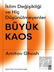 Büyük Kaos - İklim Değişikliği ve Hiç Düşünülmeyenler