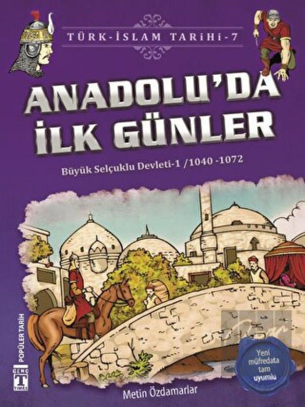 Anadolu’da İlk Günler / Türk - İslam Tarihi 7