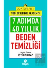 7 Adımda 40 Yıllık Beden Temizliği