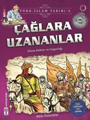 Çağlara Uzananlar / Türk - İslam Tarihi 5