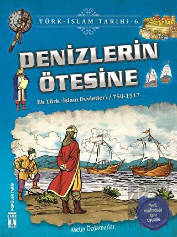 Denizlerin Ötesine / Türk - İslam Tarihi 6