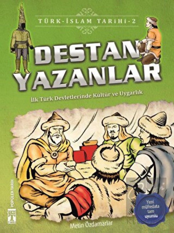 Destan Yazanlar / Türk - İslam Tarihi 2