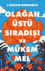 Olağanüstü, Sıradışı ve Mükemmel