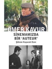 Ömer Kavur: Sinemamızda Bir Auteur