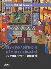 Şeyh Evhadü'd-Din Hamid El-Kirmani ve Evhadiyye Hareketi