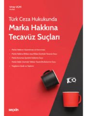 Türk Ceza HukukundaMarka Hakkına Tecavüz Suçları