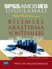 SPSS ve AMOS UYGULAMALI Nicel-Nitel-Karma BİLİMSEL ARAŞTIRMA YÖNTEMLERİ VE YAYIN ETİĞİ