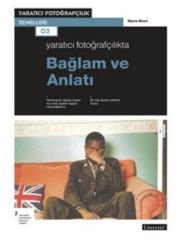 Yaratıcı Fotoğrafçılıkta Bağlam ve Anlatı