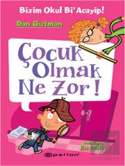 Bizim Okul Bi'acayip - Çocuk Olmak Ne Zor!