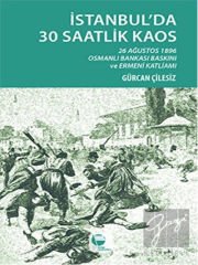 İstanbul'da 30 Saatlik Kaos