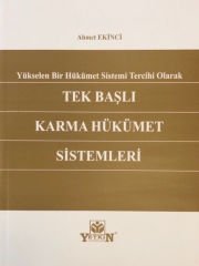 Tek Başlı Karma Hükümet Sistemleri - Ahmet Ekinci