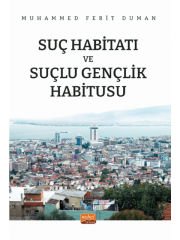 SUÇ HABİTATI VE SUÇLU GENÇLİK HABİTUSU