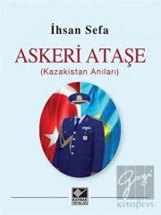Askeri Ataşe (Kazakistan Anıları)