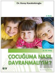 Çocuğuma Nasıl Davranmalıyım?