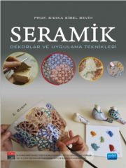 SERAMİK - Dekorlar ve Uygulama Teknikleri